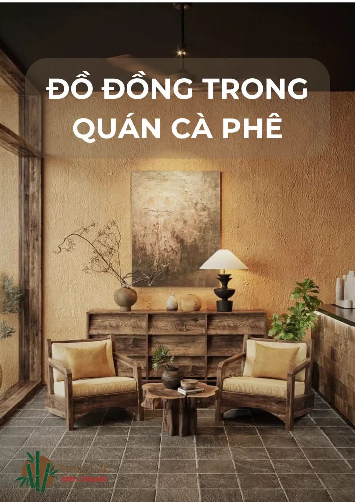 Đồ đồng trong quán cà phê - Điểm nhấn giúp không gian khác biệt và giàu cảm xúc 1 đồ đồng, quan cà phê